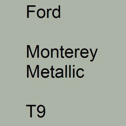 Ford, Monterey Metallic, T9.